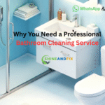 Why You Need a Professional Bathroom Cleaning Service for a Truly Fresh and Hygienic Home